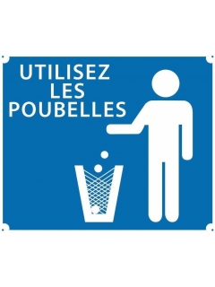 PANNEAU UTILISEZ LES POUBELLES